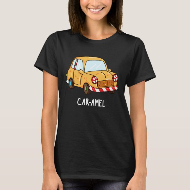 Car amel Funny Candy Car Pun Dark BG T-Shirt (Vorderseite)