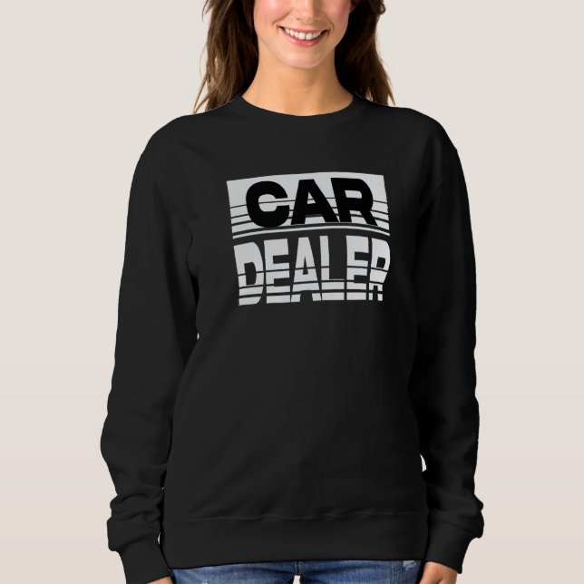 Car Dealer  Aesthetic Automobile Salesman  1 Sweatshirt (Vorderseite)