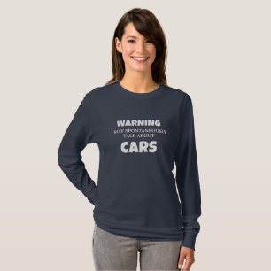 Car Enthusiast Gift Warning May Talk About Cars Gi T-Shirt