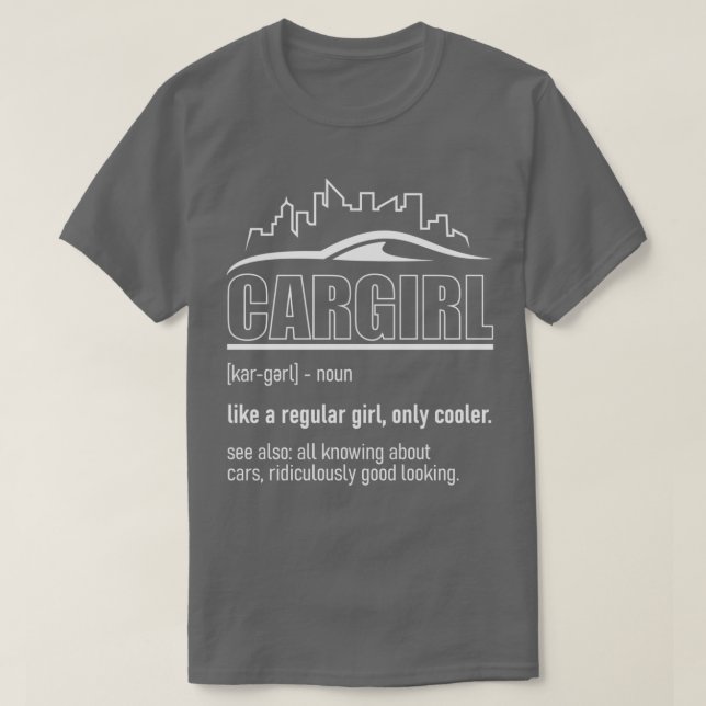 Car Girl Definition Funny Female Mechanic  T-Shirt (Design vorne)