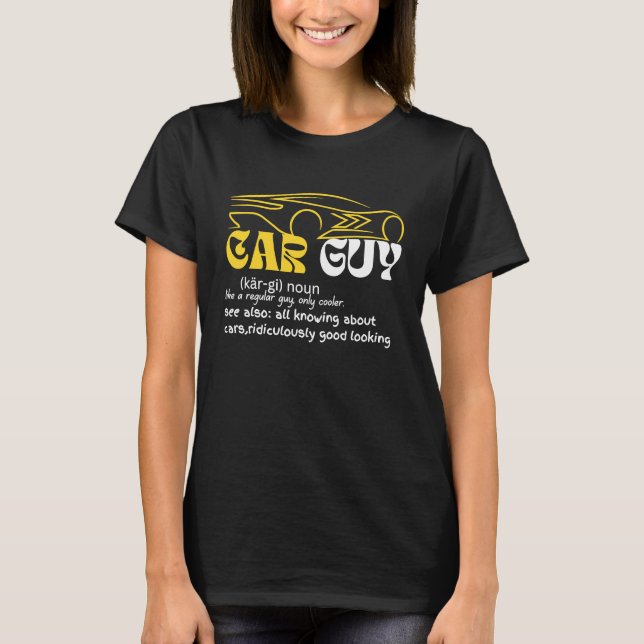 Car Guy Definition  Sport Car  Car guy Mechanic T-Shirt (Vorderseite)