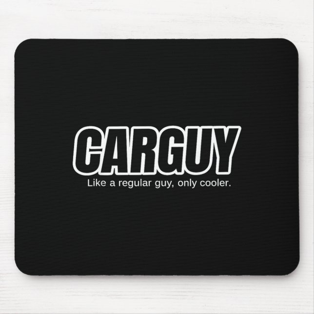 Car Guy Gift - Carguy Like A Regular Guy, Only Coo Mousepad (Vorne)