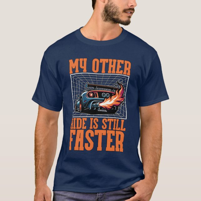 Car Racing My Other Ride Is Still Street Racing bo T-Shirt (Vorderseite)