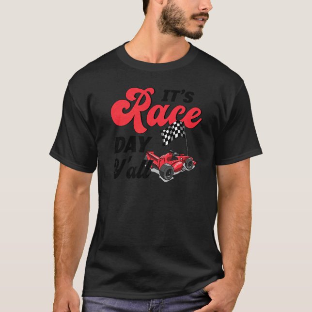 Car Racing Race Day It's Race Day Y'all T-Shirt (Vorderseite)