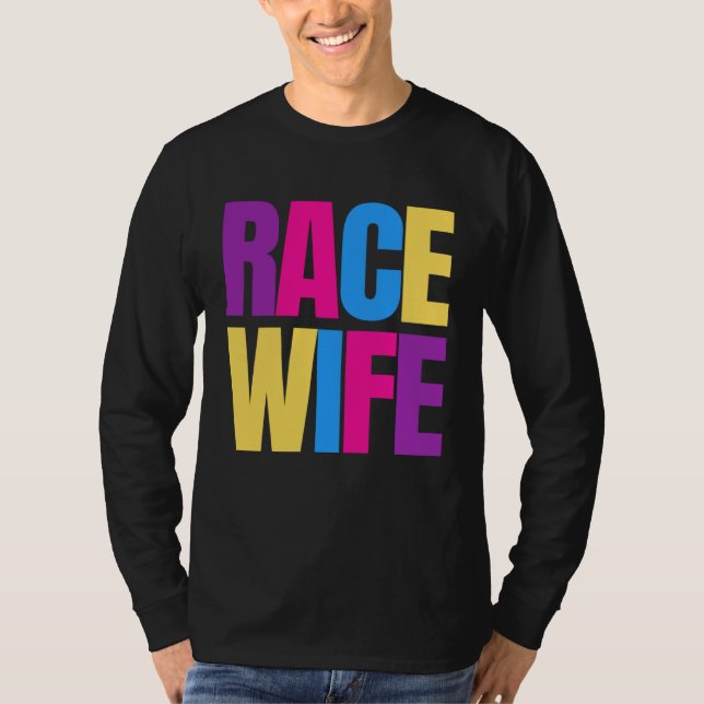 Car Racing Racetrack Race Wife Racer Wife T-Shirt (Vorderseite)