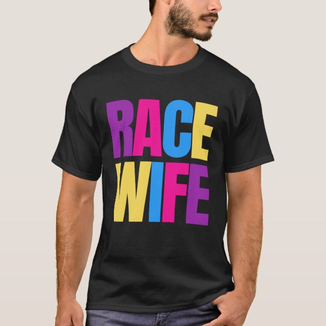 Car Racing Racetrack Race Wife Racer Wife T-Shirt (Vorderseite)