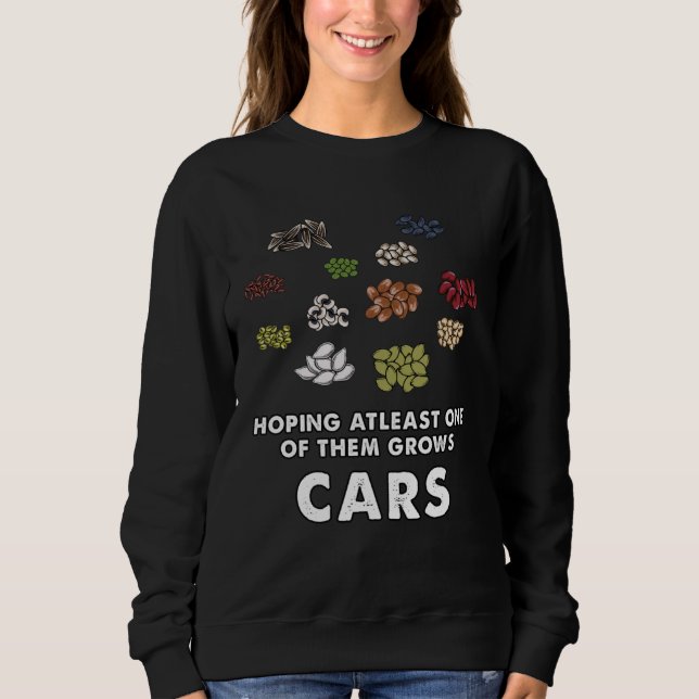 car  Seeds growth meme Sweatshirt (Vorderseite)