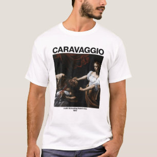 Caravaggio - Judith und Holofernes   Famous Painti T-Shirt
