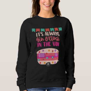 Caravan und Gin Happy Camper Leben Sweatshirt