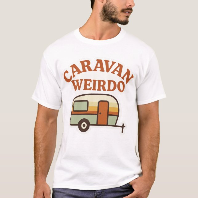 Caravan Weirdo Retro Camping Design T-Shirt (Vorderseite)