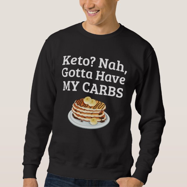 Carb Anti Keto Pancake   For Carb Sweatshirt (Vorderseite)