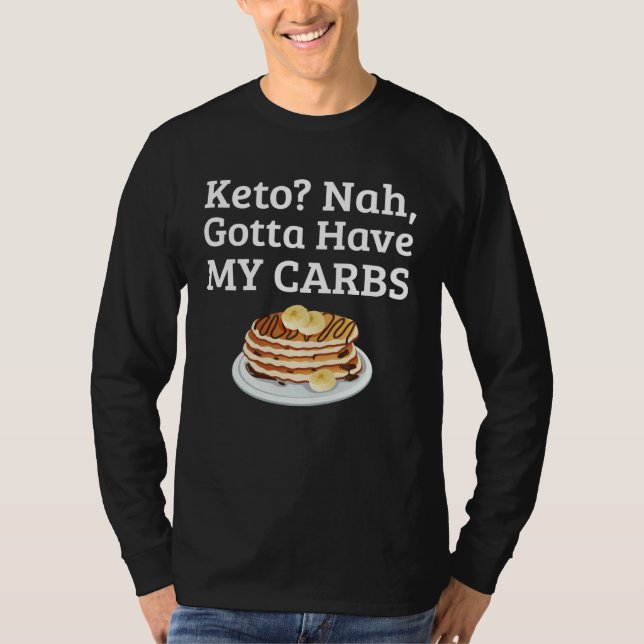Carb Anti Keto Pancake   For Carb T-Shirt (Vorderseite)