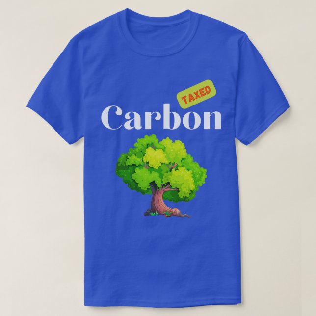 Carbon Tax Climate Change Tree Design White Text T-Shirt (Design vorne)