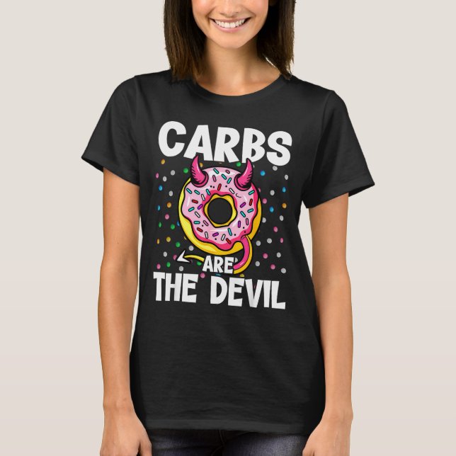 Carbs Are The Devil Funny Donut Diet New Year's Re T-Shirt (Vorderseite)