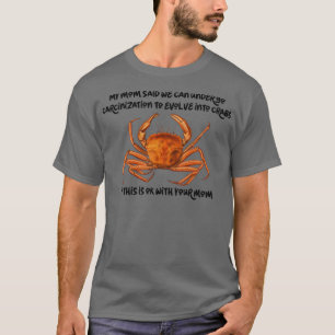 Carcinization Alles wird Crab Classic TShi T-Shirt