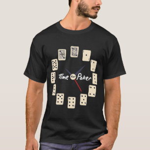 Card Games  Tournament  Time for Poker T-Shirt