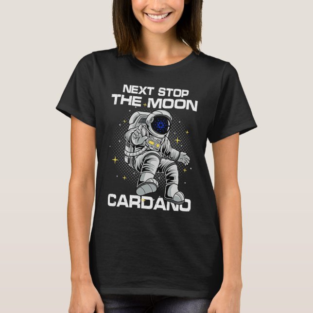 Cardano Crypto Blockchain Cryptocurrency Space Fun T-Shirt (Vorderseite)
