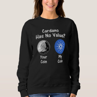 Cardano hat keinen Wert Sweatshirt