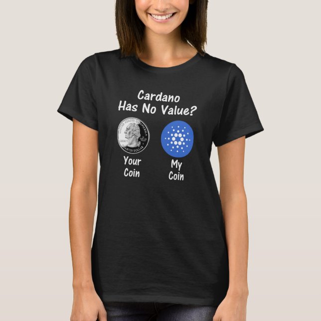 Cardano hat keinen Wert T-Shirt (Vorderseite)