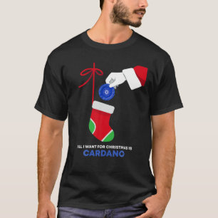 Cardano Token Christmas Socks All I Want For Chris T-Shirt