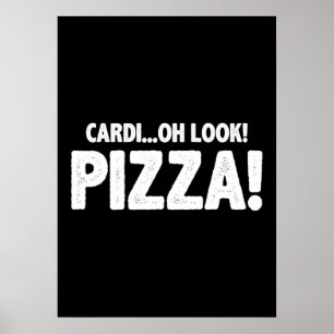 Cardi... Oh schau! Pizza! - Funny Cardio Gym Worko Poster
