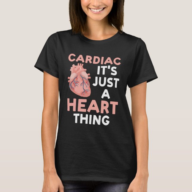 cardiac it's just a heart thing cardial T-Shirt (Vorderseite)