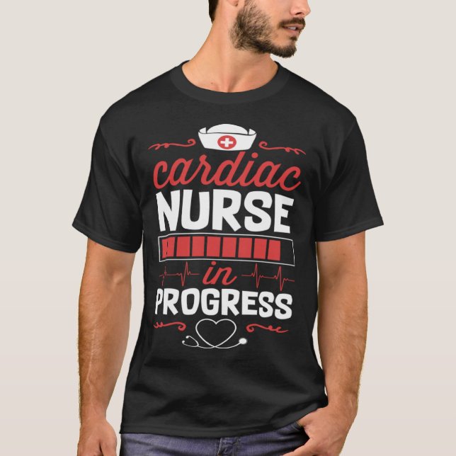 Cardiac Nurse In Progress Nursing School Student C T-Shirt (Vorderseite)