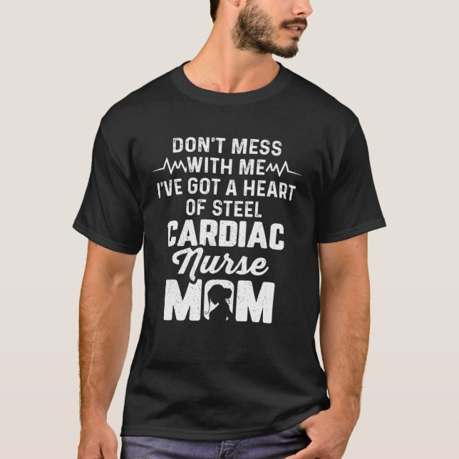 Cardiac Nurse Mom Cardiology Don t Mess with Heart T-Shirt (Vorderseite)