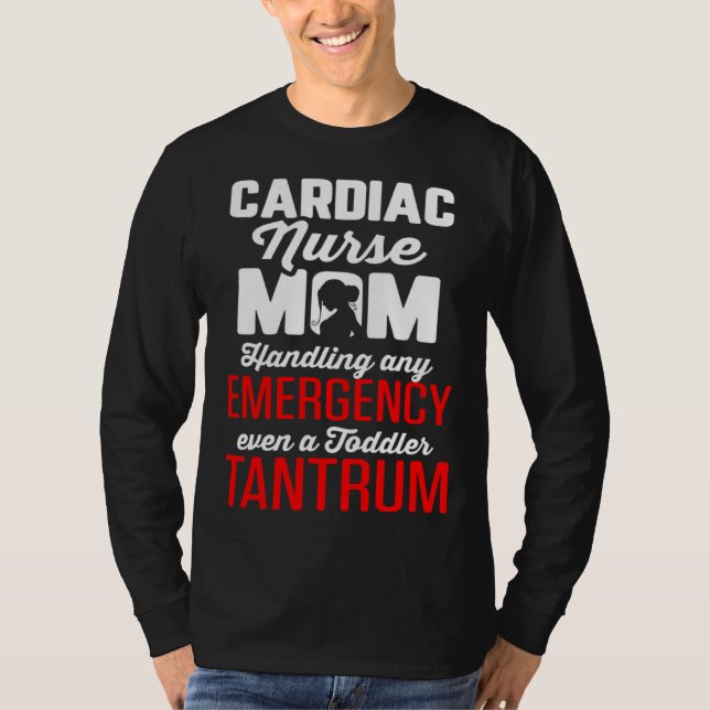 Cardiac Nurse Mom Cardiology Handles Emergency Eve T-Shirt (Vorderseite)
