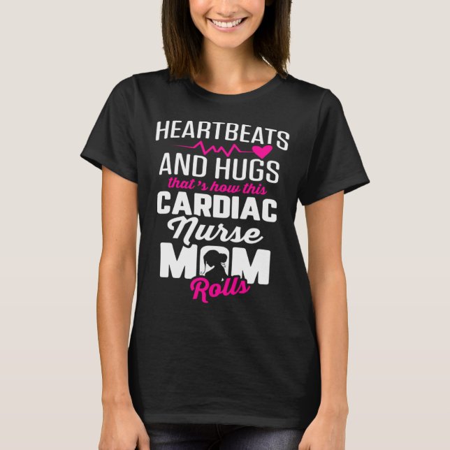 Cardiac Nurse Mom Cardiology Heartbeats and Hugs   T-Shirt (Vorderseite)
