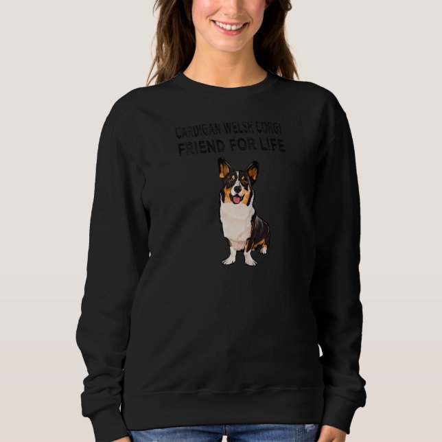 Cardigan Welsh Corgi Friend for Life Dog Lover Fri Sweatshirt (Vorderseite)