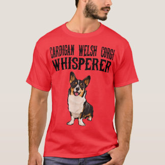 Cardigan Welsh Corgi Wisperer Funny Dog Lover Gesc T-Shirt