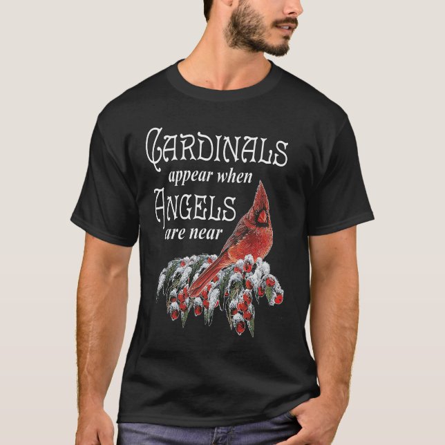 Cardinals Appear When Angels Are Near Bird Lover C T-Shirt (Vorderseite)