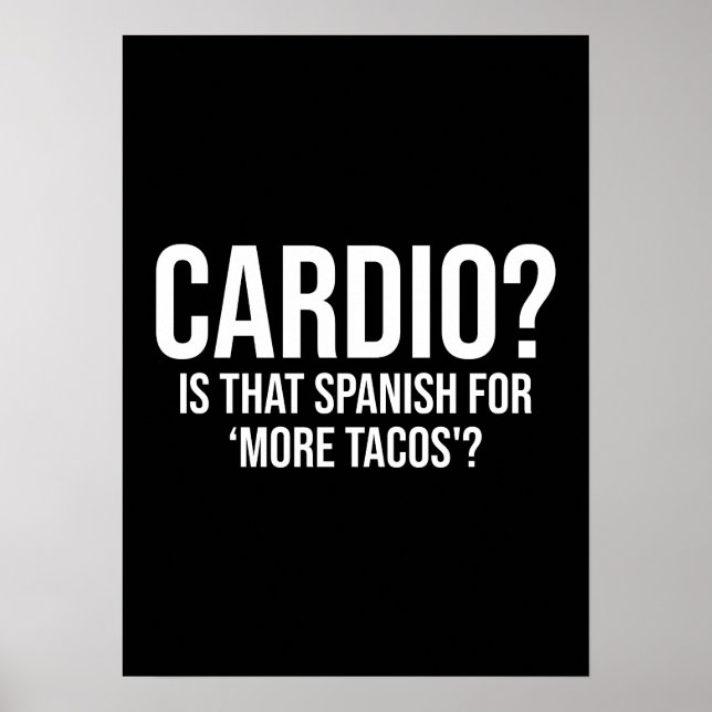 Cardio - ist das Spanisch für mehr Tacos - Funny Poster (Vorne)