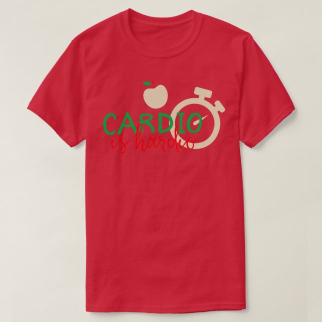 Cardio ist Hardio 2 T-Shirt (Design vorne)