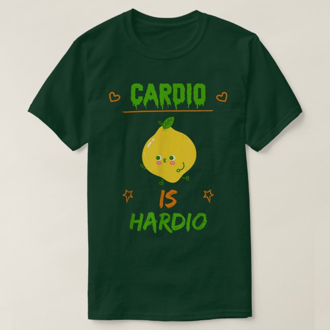 Cardio ist Hardio, Eercise Gym Funny  T-Shirt (Design vorne)