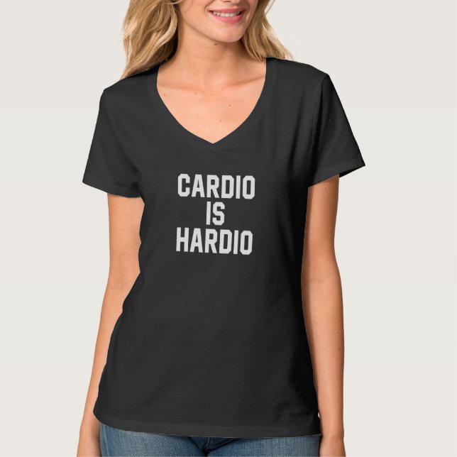 Cardio ist Hardio Fitness und Gym Cardio ist schwe T-Shirt (Vorderseite)