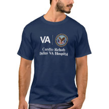 Cardio Rehab Dallas VA Hospital T - Shirt