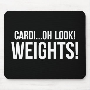 Cardio vs Weights - Funny Novelty Gym Workout Mousepad