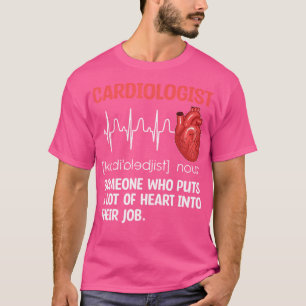 Cardiologin Definition Cardiology Heart Doctor Gr T-Shirt