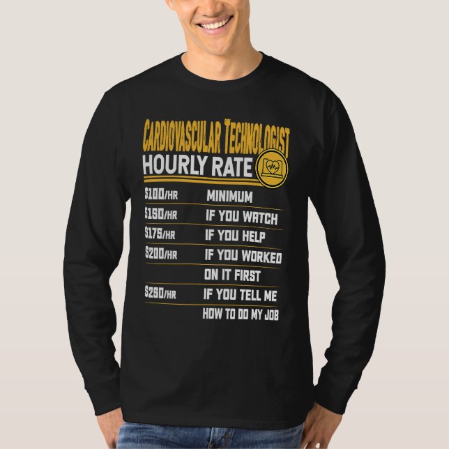Cardiovascular Technologist Hourly Rate Cath Lab T T-Shirt (Vorderseite)