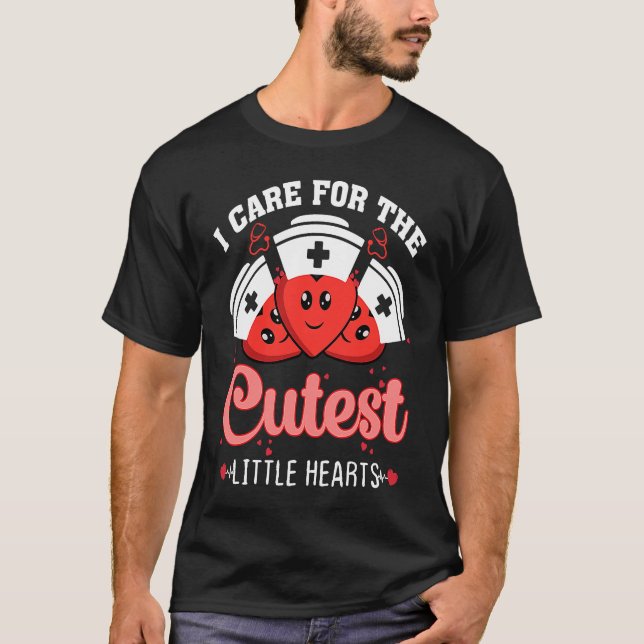 Care For Cutest Little Hearts Nurse Valentines Day T-Shirt (Vorderseite)