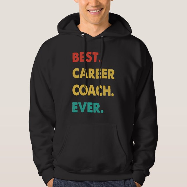 Career Coach Retro Best Career Coach Ever Hoodie (Vorderseite)