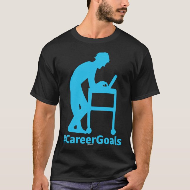 CareerGoals Work Swagazon AM OPS PA Career Goals L T-Shirt (Vorderseite)