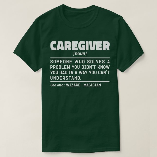Caregiver Noun Aufwertung Präsentieren Idee Funny T-Shirt (Design vorne)