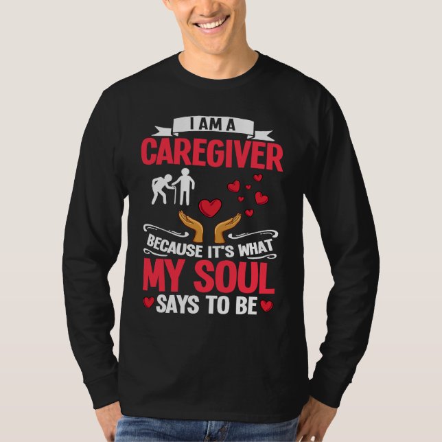 Caregiver Quotes Elderly Caregiving Care Worker T-Shirt (Vorderseite)