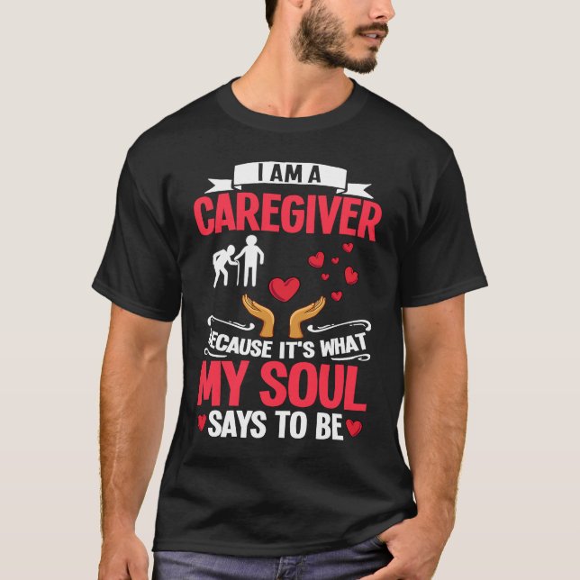 Caregiver Quotes Elderly Caregiving Care Worker T-Shirt (Vorderseite)