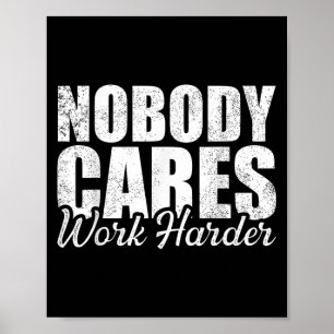 Cares arbeiten härter! Motivierend Workout Gym Fit Poster