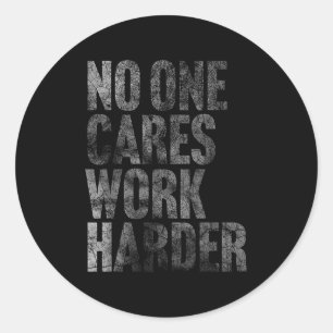 Cares Work härter Funny Motivierend Workout Gym L Runder Aufkleber