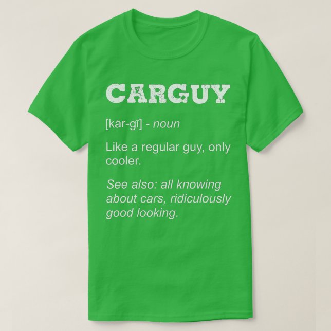 Carguy Definition Mechanic Car Typ Geschenk für Au T-Shirt (Design vorne)